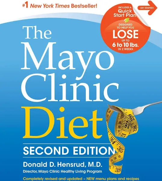 The Mayo Clinic Diet, 2nd Edition: Completely Revised and Updated - New Menu Plans and Recipes [Book]