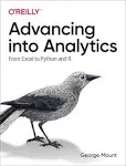 Advancing Into Analytics: From Excel to Python and R [Book]