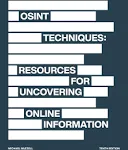 OSINT Techniques: Resources for Uncovering Online Information