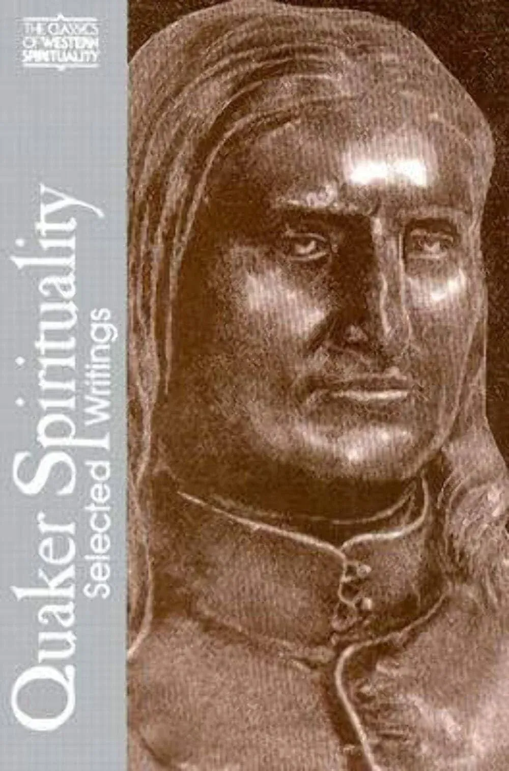 Quaker Spirituality: Selected Writings (Classics of Western Spirituality) (Classics of Western Spirituality (Paperback))