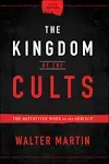 The Kingdom of the Cults: The Definitive Work on the Subject