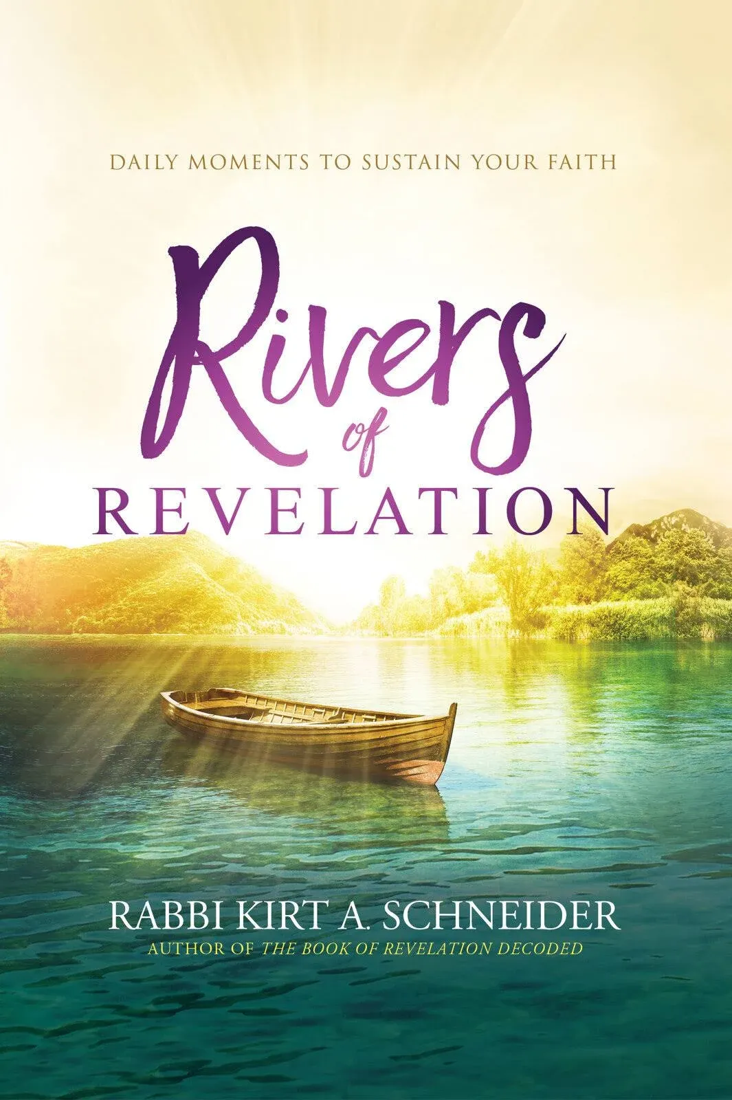 Rivers of Revelation: Daily Moments to Sustain Your Faith [Book]