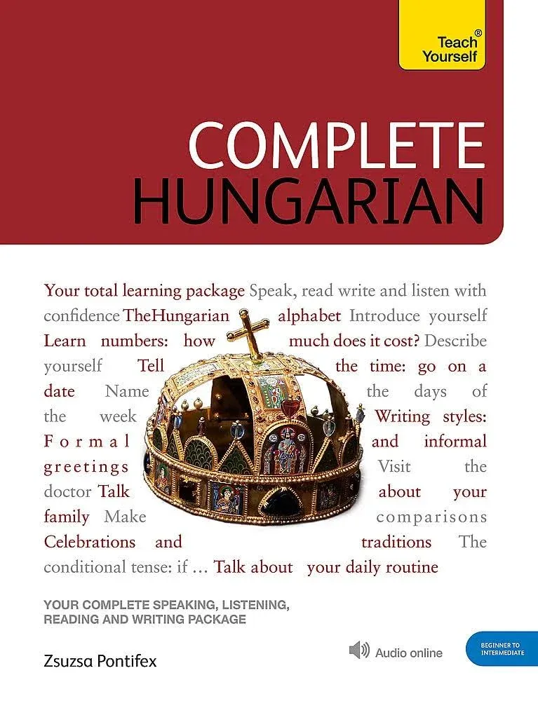 Complete Hungarian: Learn to Read Write Speak and Understand - Pontifex