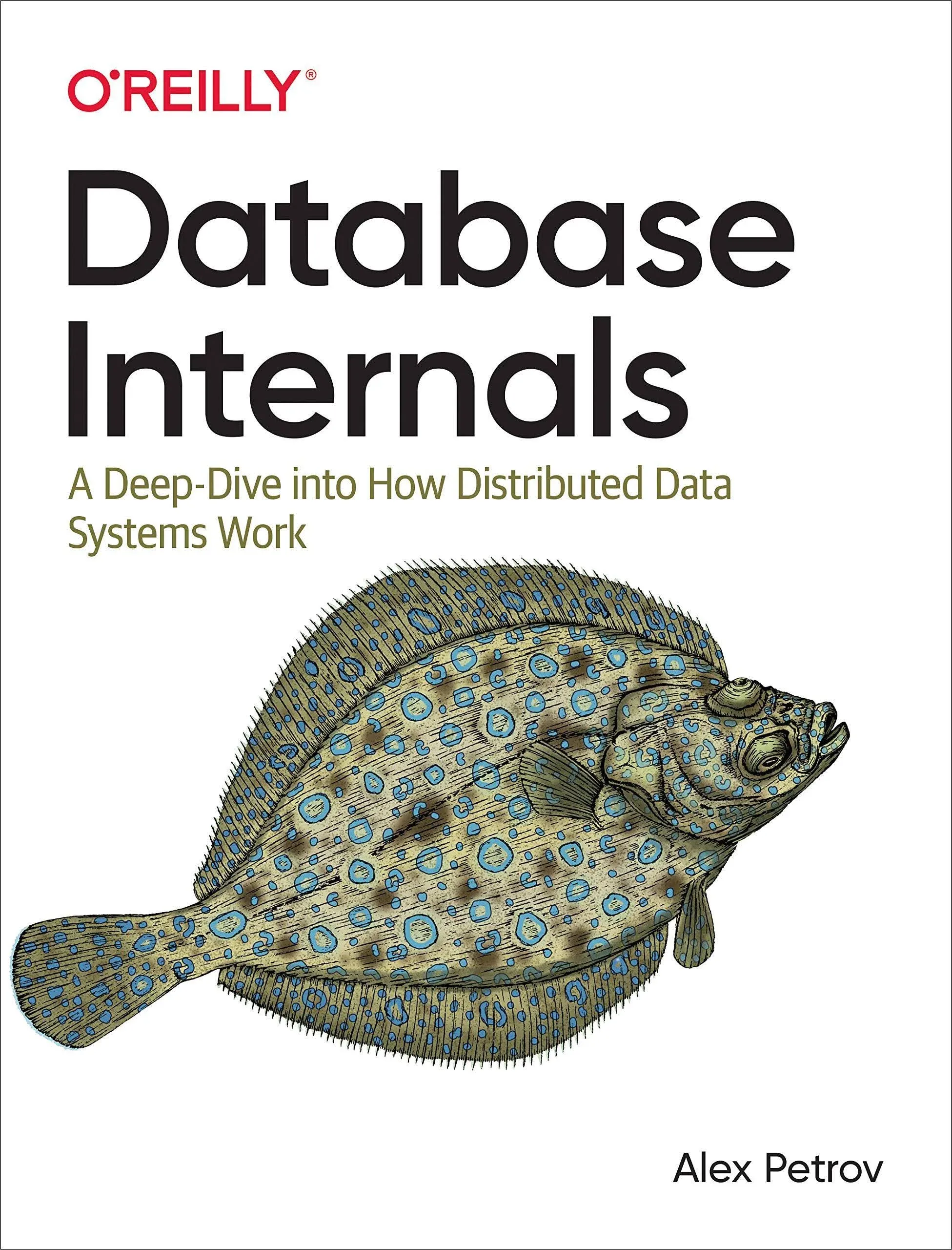 Database Internals: A Deep Dive Into how Distributed Data Systems Work [Book]