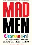 Mad Men Carousel (Paperback Edition): The Complete Critical Companion [Book]