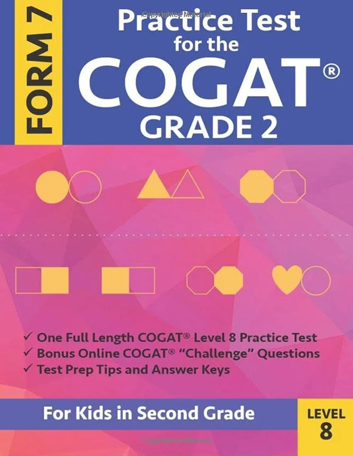 Practice Test for the Cogat Grade 2 Form 7 Level 8: Gifted and Talented Test Preparation Second Grade; Cogat 2nd Grade; Cogat Grade 2 Books, Cogat Test Prep Level 8, Cognitive Abilities Test