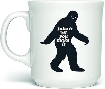 Fake it Till you Make it Bigfoot Mug