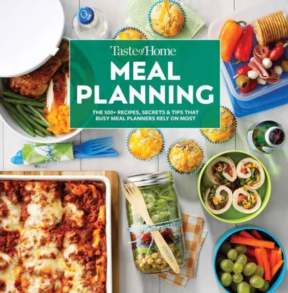 Taste of Home Meal Planning: The 500+ Recipes, Secrets & Tips that Busy Meal Planners Rely on Most [Book]