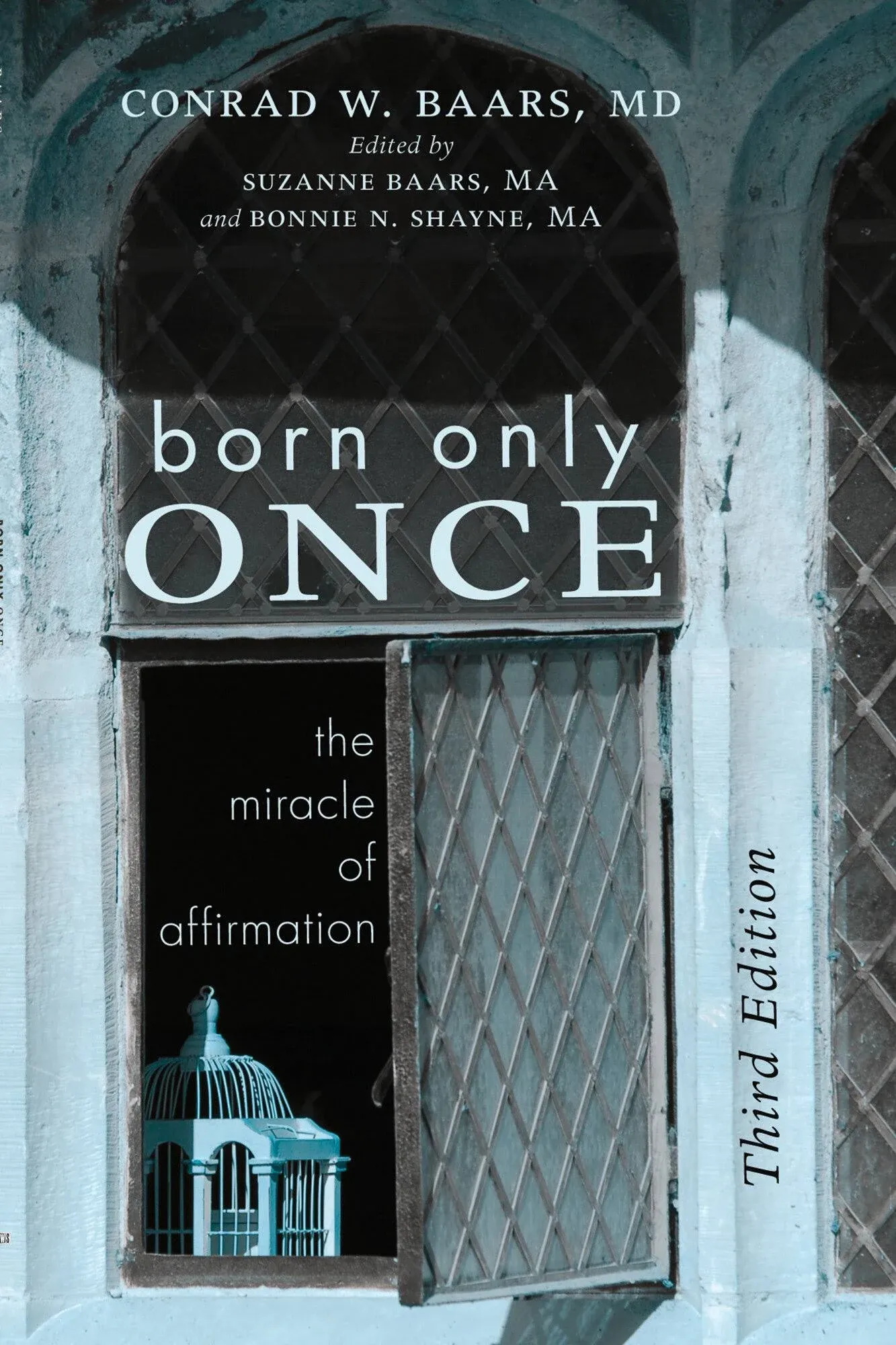 Born Only Once, Third Edition: The Miracle of Affirmation