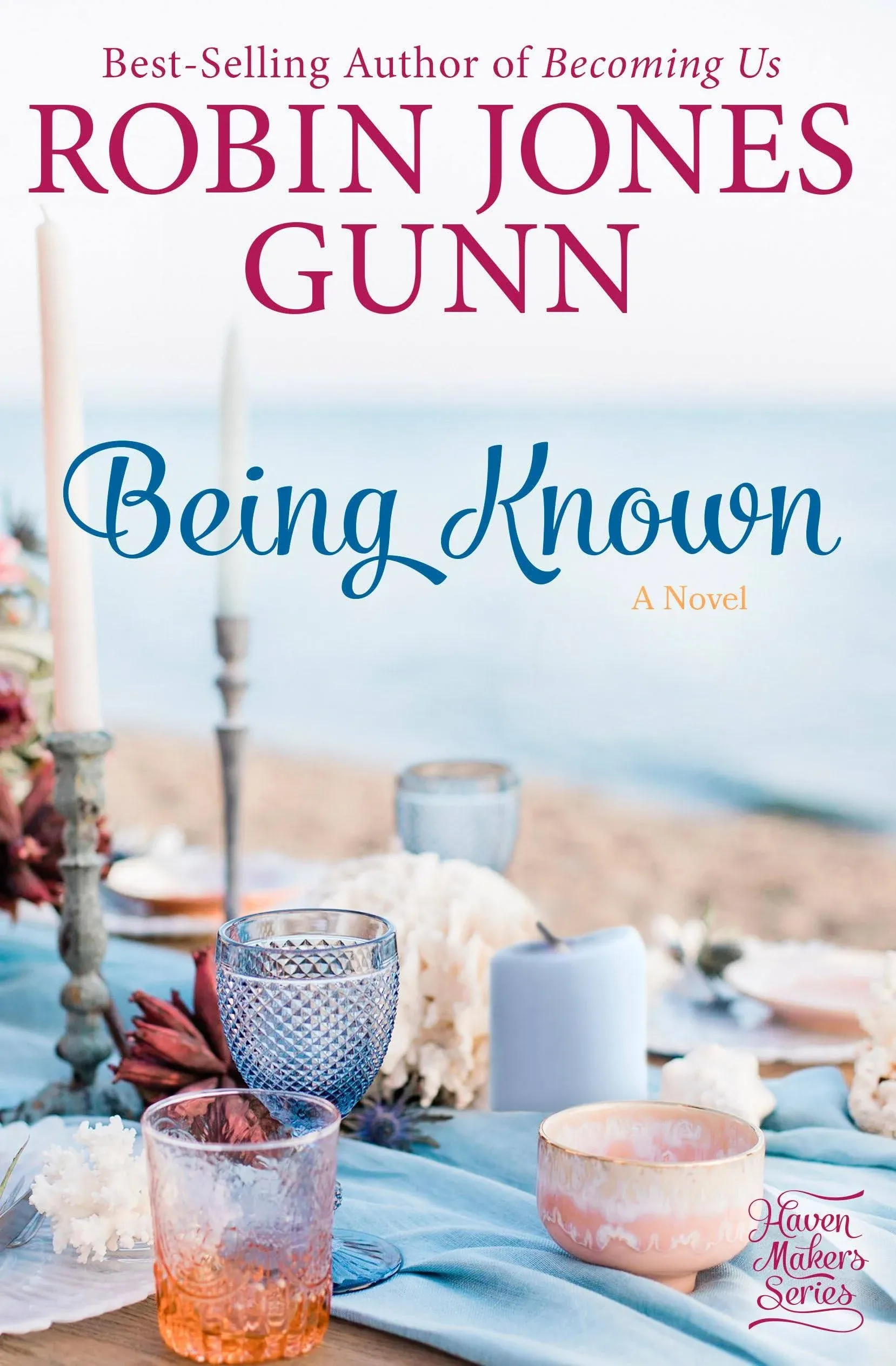 Being Known: A Novel (Haven Makers)