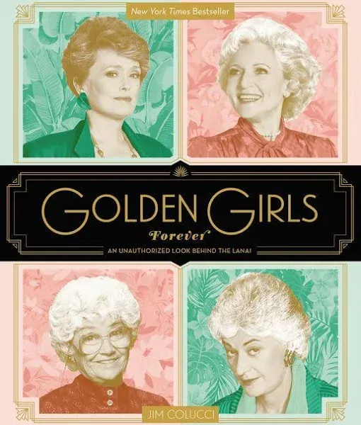 Golden Girls Forever: An Unauthorized Look Behind the Lanai