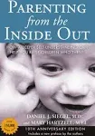 Parenting from the Inside Out: How a Deeper Self-Understanding Can Help You Raise ...