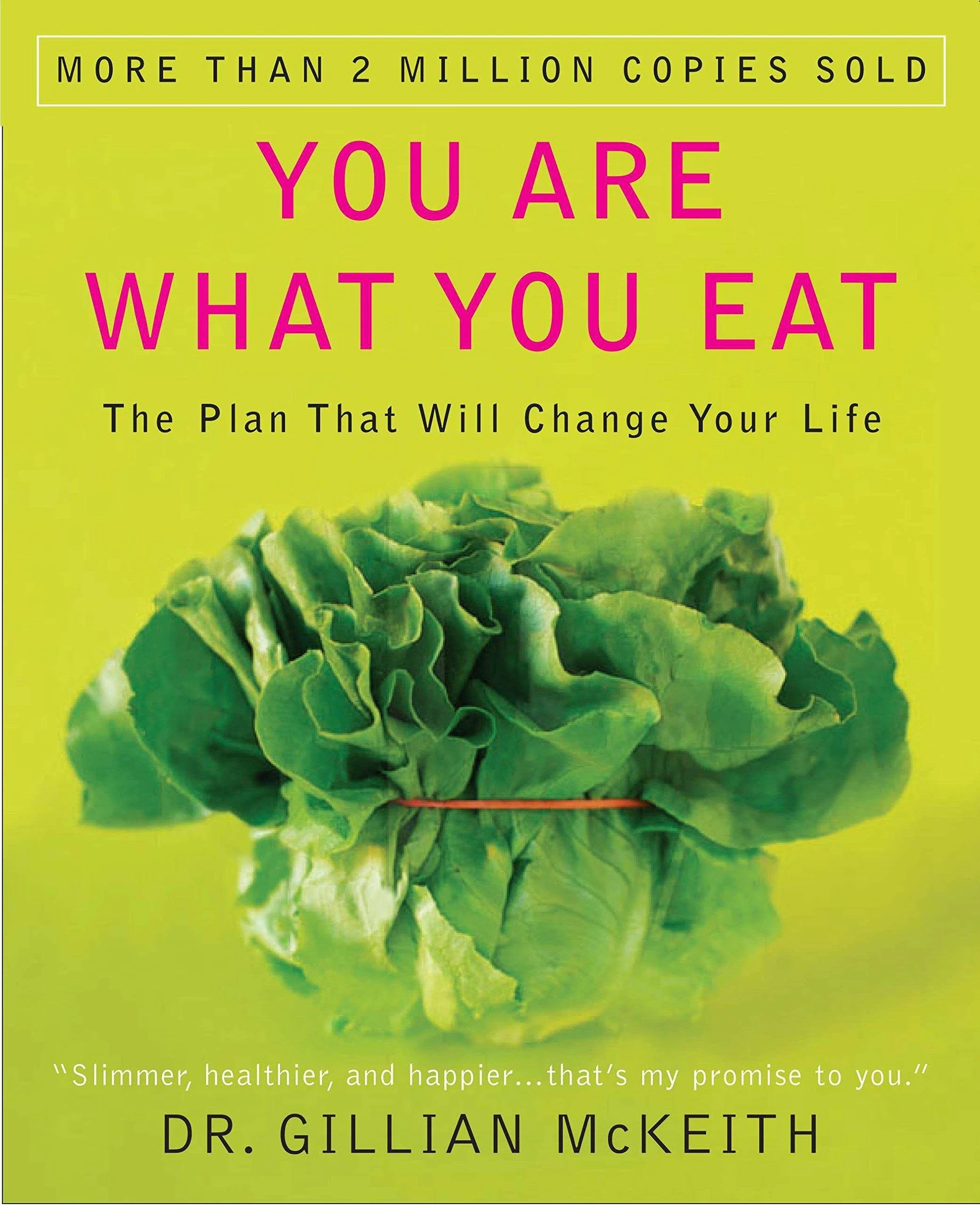 You Are What You Eat : The Plan That Will Change Your Life by Gillian McKeith...