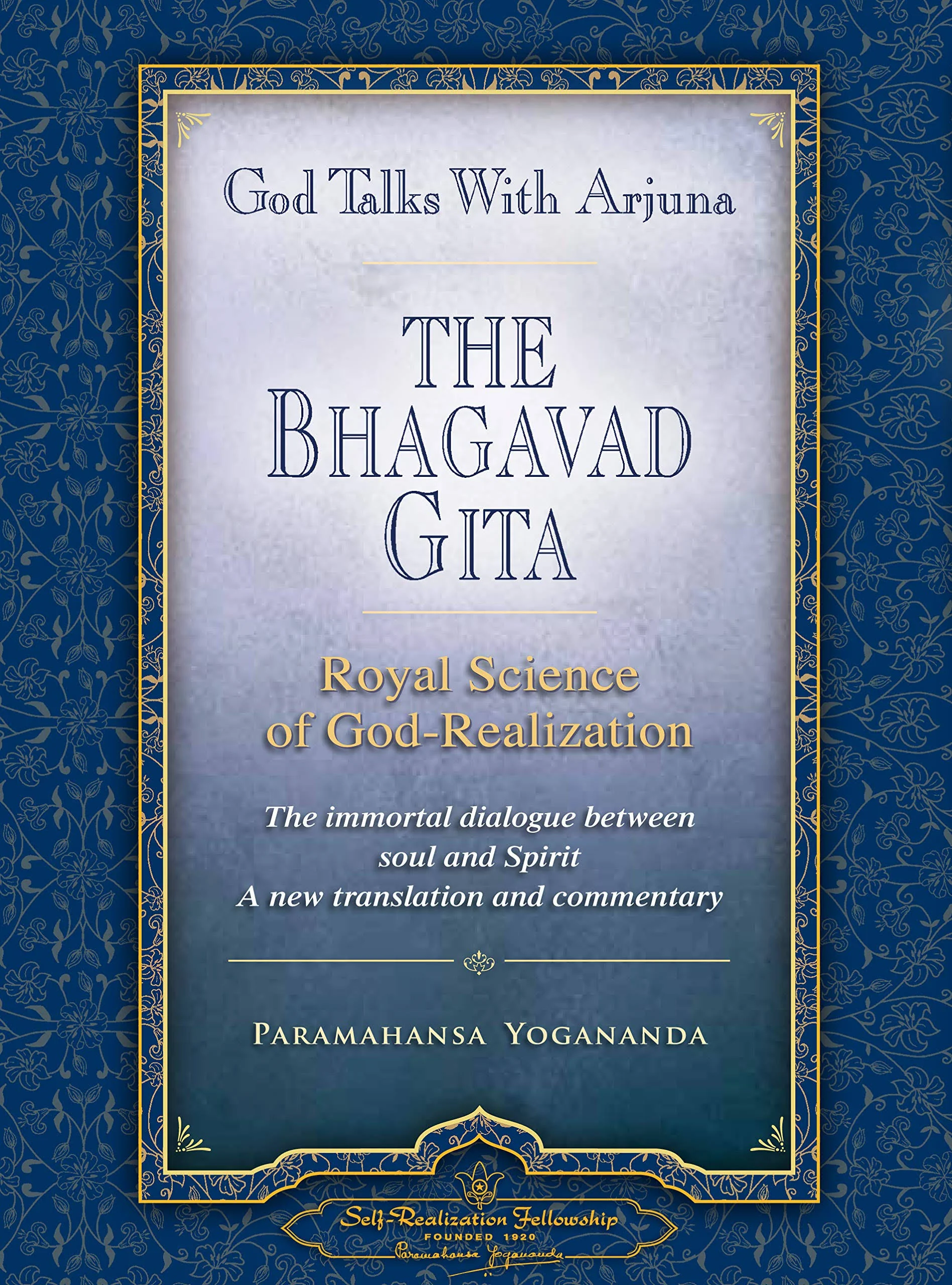 The Bhagavad Gita: God Talks with Arjuna : Royal Science of God-realization : Chapters 1-5 [Book]