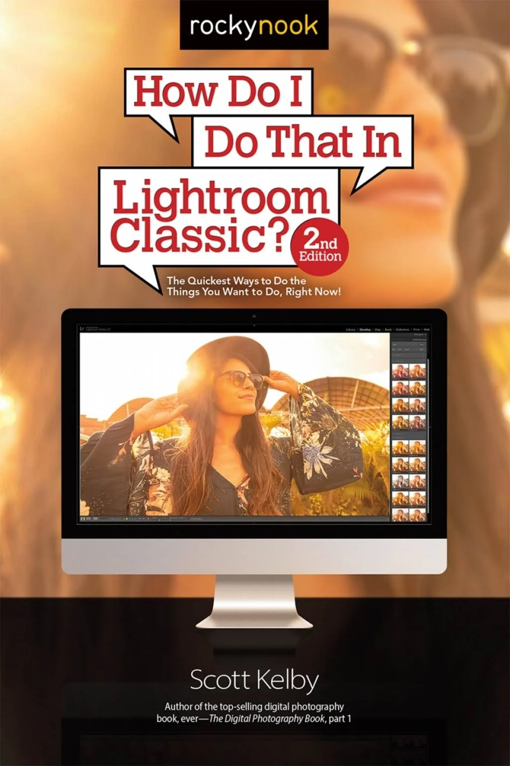 How Do I Do That in Lightroom Classic?: The Quickest Ways to Do the Things You ...