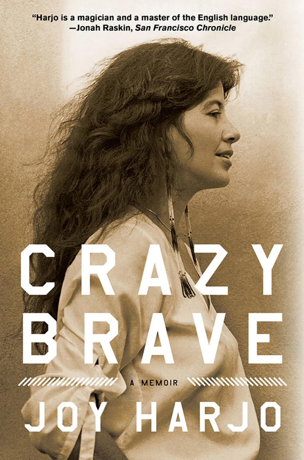 Crazy Brave A Memoir by Joy Harjo