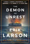 The Demon of Unrest: A Saga of Hubris, Heartbreak, and Heroism at the Dawn of the Civil War