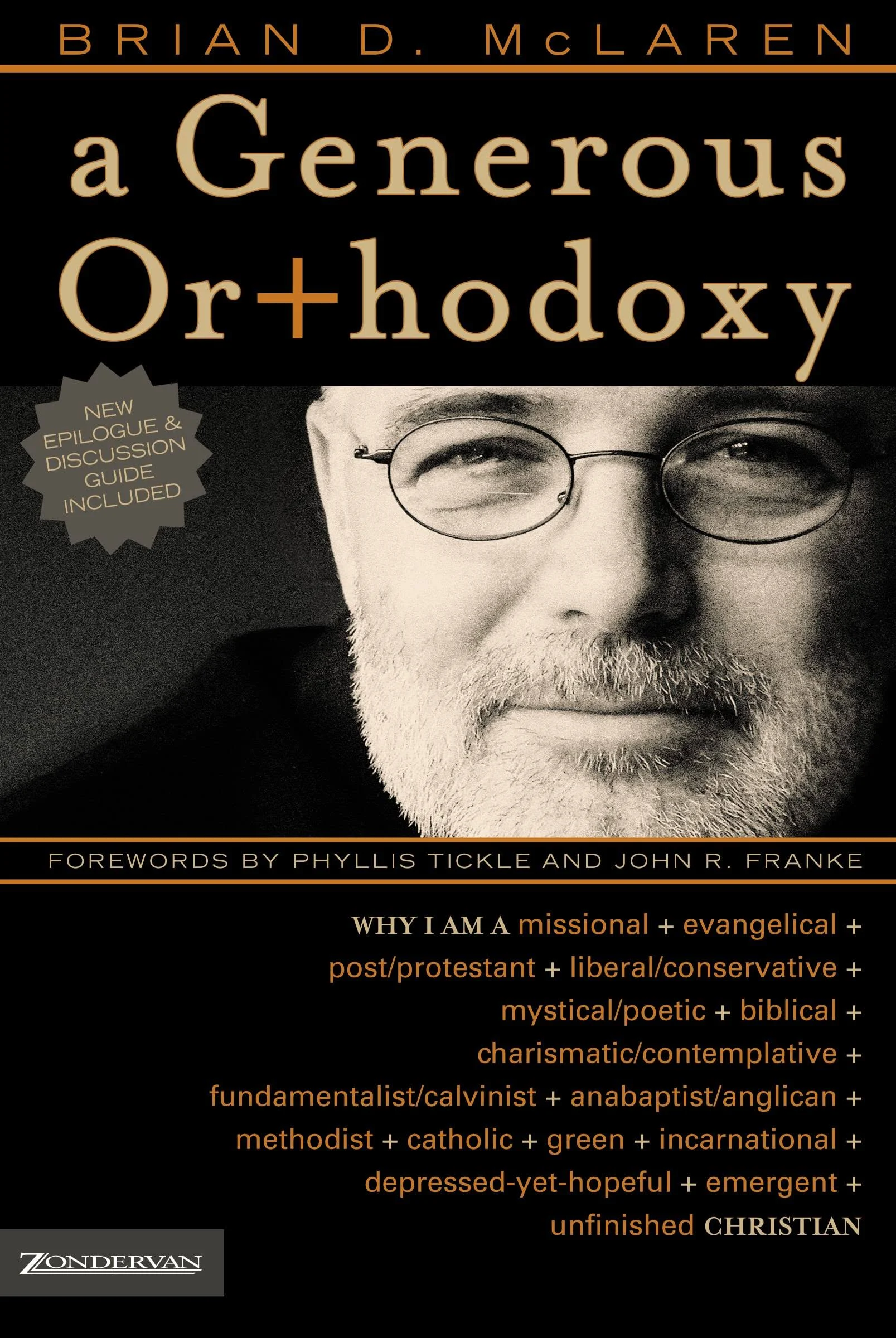 A Generous Orthodoxy: Why I Am a Missional, Evangelical, Post/Protestant, Liberal ...