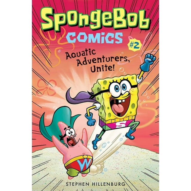 SpongeBob Comics: Book 2: Aquatic Adventurers, Unite! by Stephen Hillenburg (Eng