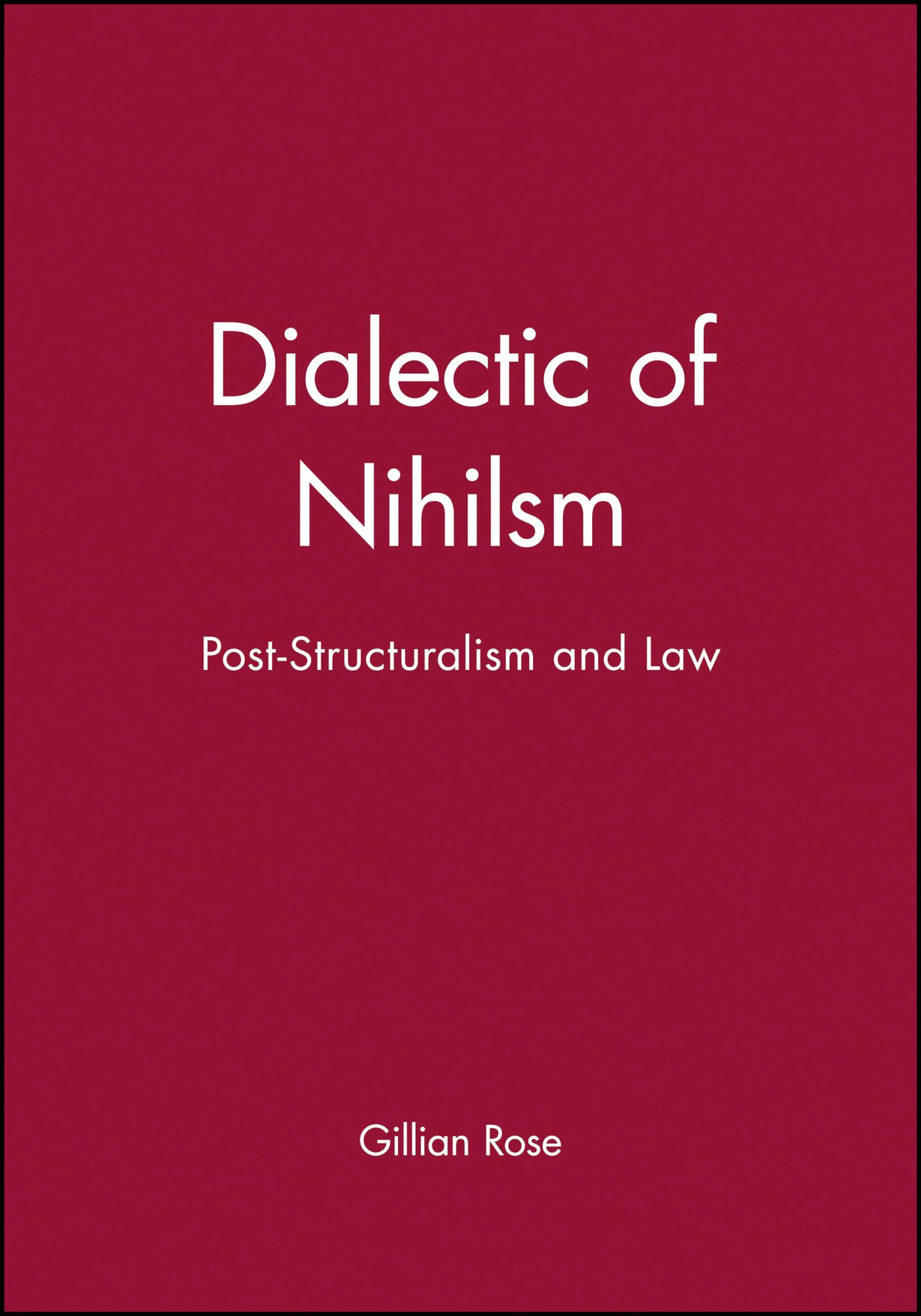 Dialectic of Nihilsm: Post-Structuralism and Law