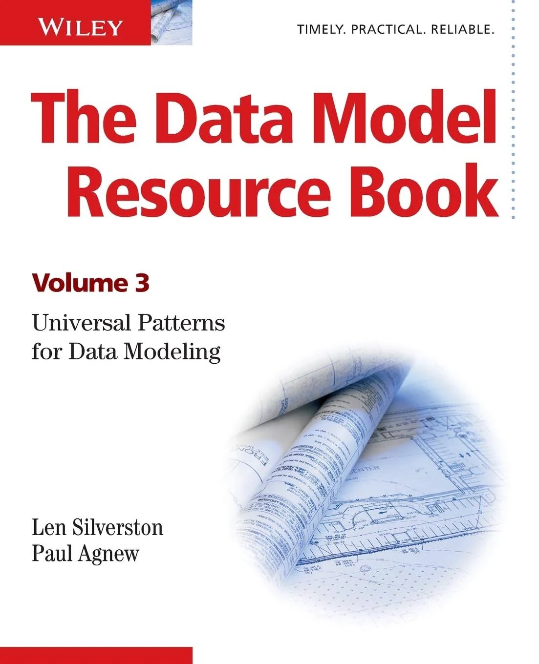 The Data Model Resource Book: Volume 3: Universal Patterns for Data Modeling [Book]