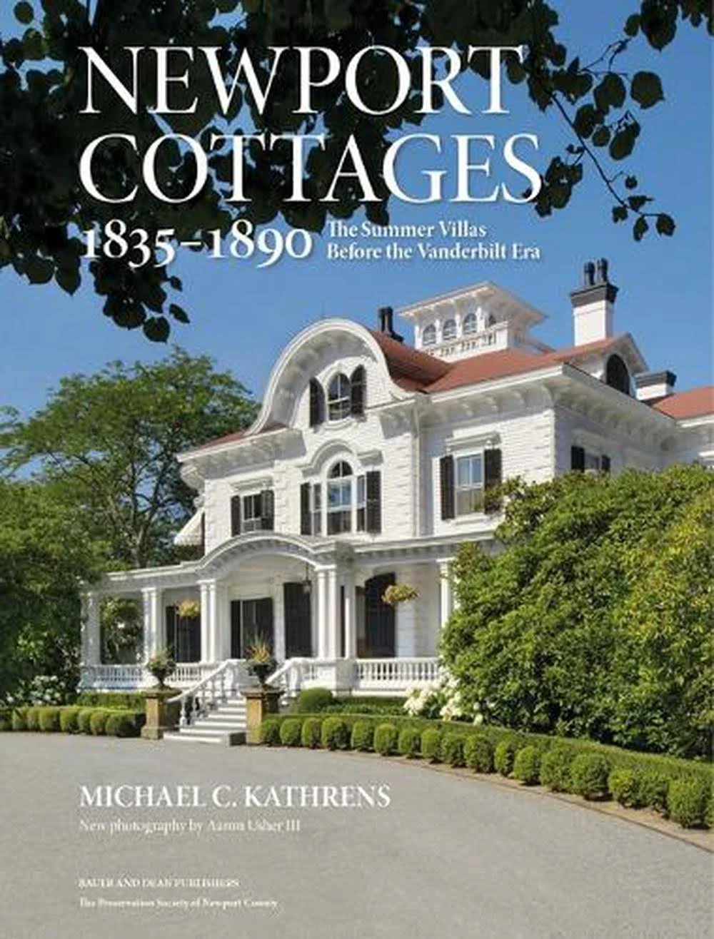 Newport Cottages 1835-1890: The Summer Villas Before the Vanderbilt Era [Book]