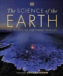 The Science of the Earth: The Secrets of Our Planet Revealed [Book]