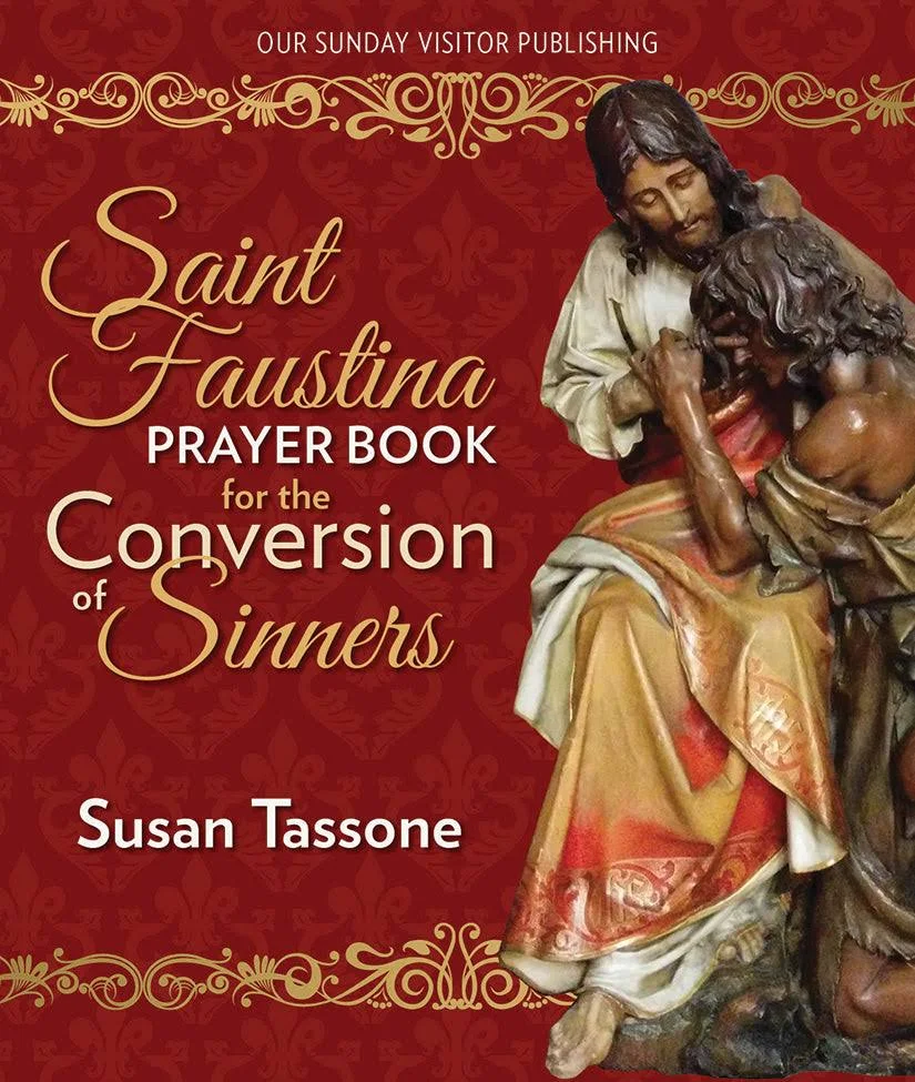 St. Faustina Prayer Book for the Conversion of Sinners By Susan Tassone