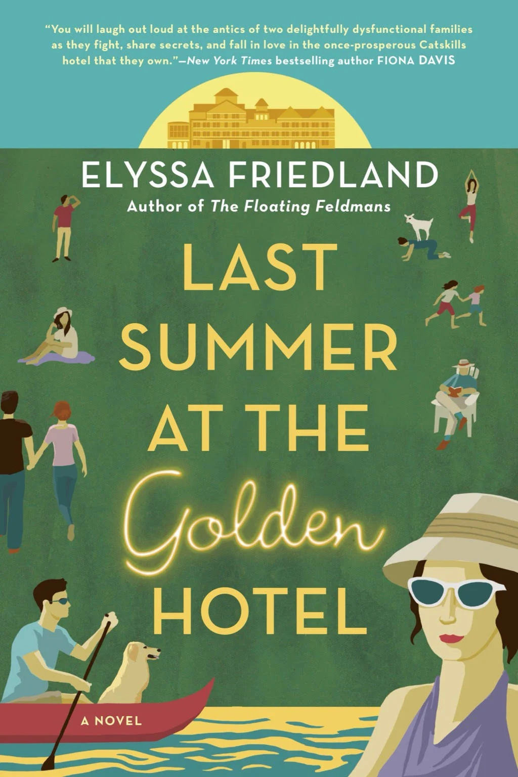 &#034;LAST SUMMER AT THE GOLDEN HOTEL&#034; Novel By Elyssa Friedland  Brand New Paperback