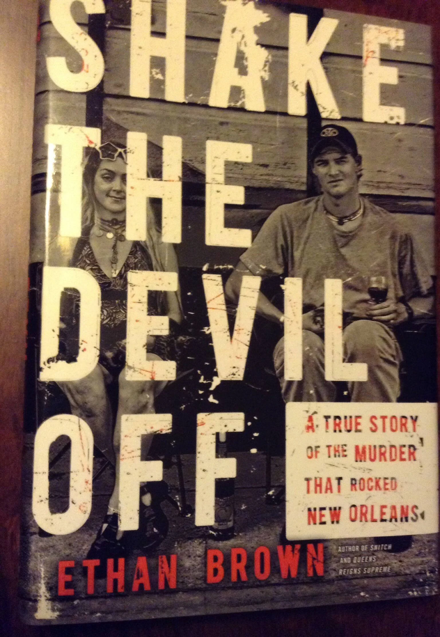 Shake the Devil Off: A True Story of the Murder that Rocked New Orleans