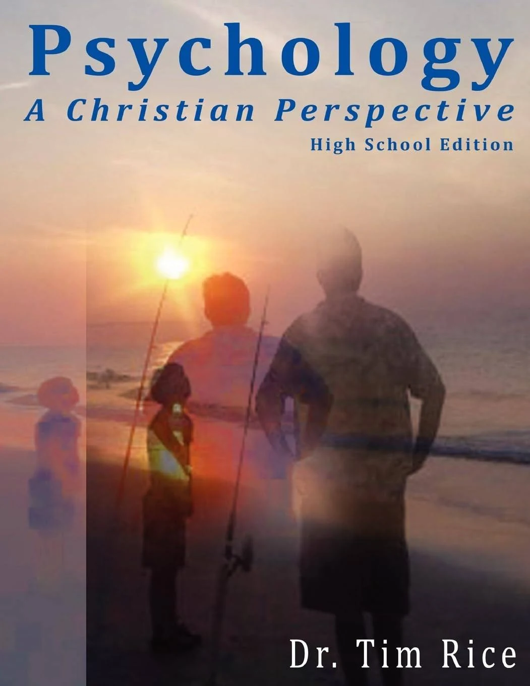 Psychology : A Christian Perspective - High School Edition, Paperback by Rice...