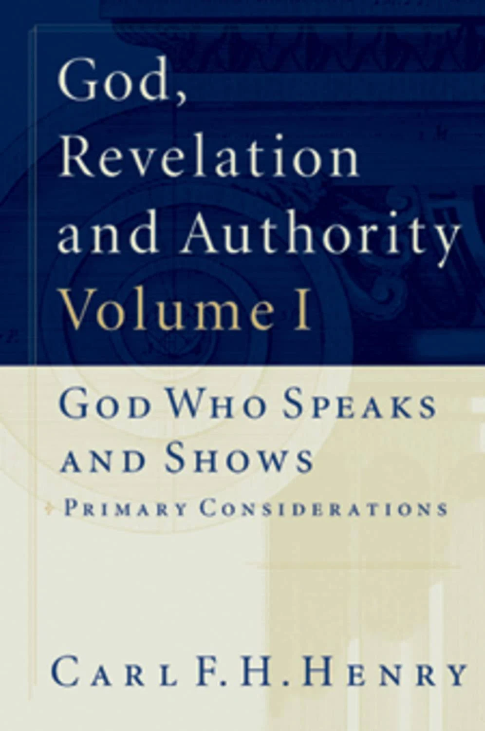 God, Revelation and Authority (6 Volume Set)