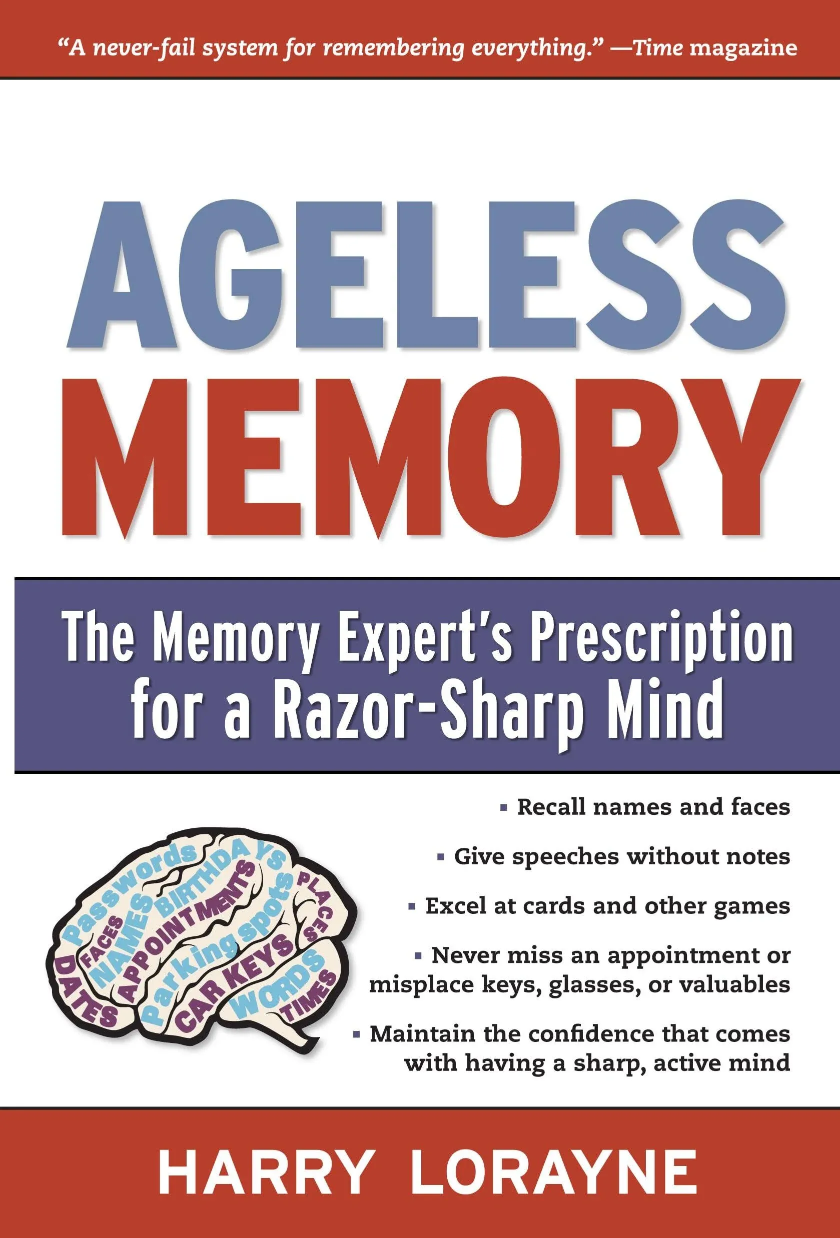 Ageless Memory: The Memory Expert's Prescription for a Razor-Sharp Mind