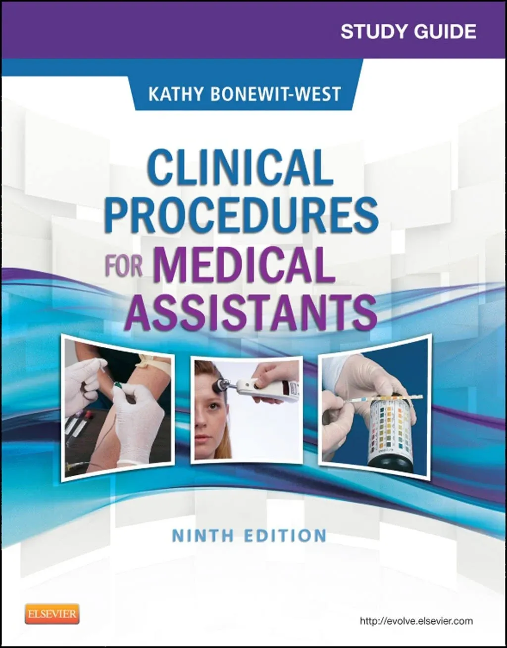 Study Guide for Clinical Procedures for Medical Assistants - E-Book