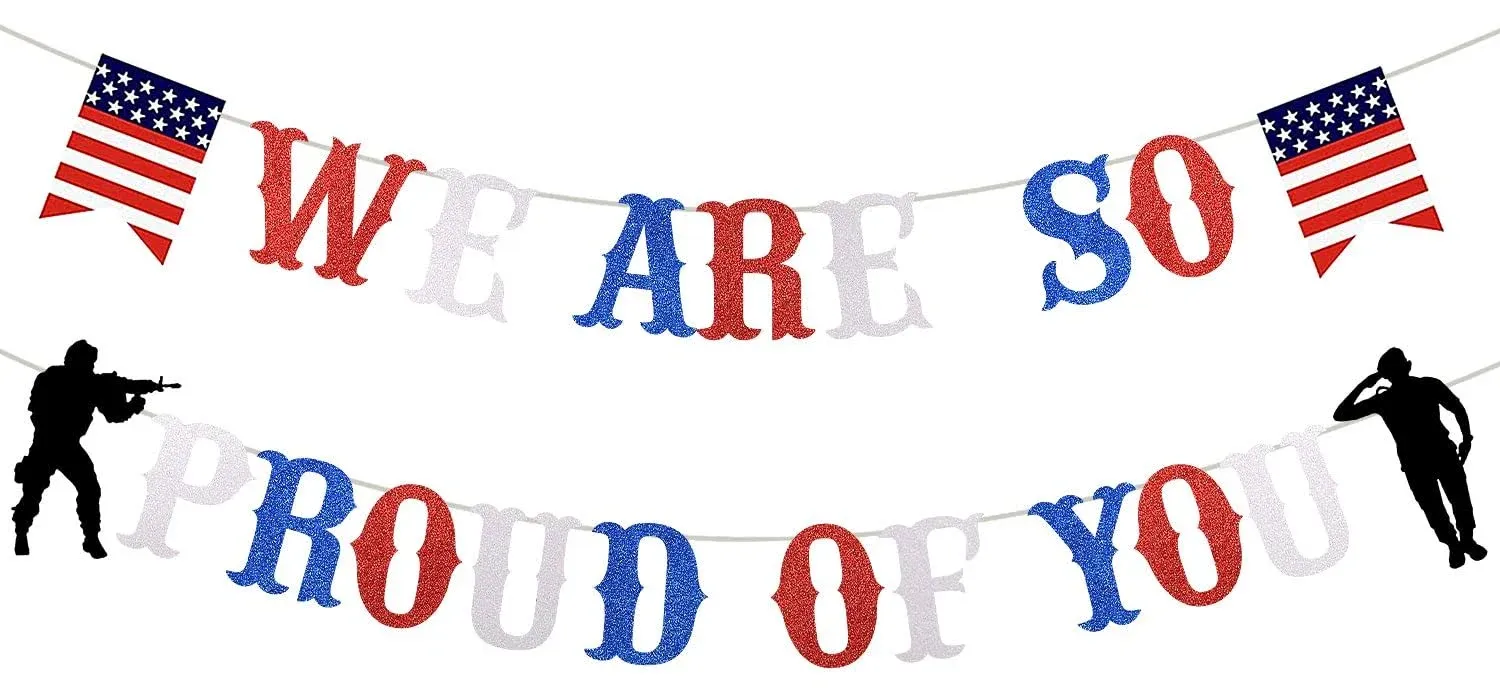 We Are So Proud of You Patriotic Soldier Banner Red White Blue Glitter 4th of 