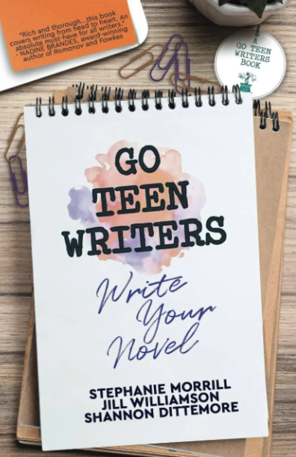 Go Teen Writers: Write Your Novel [Book]