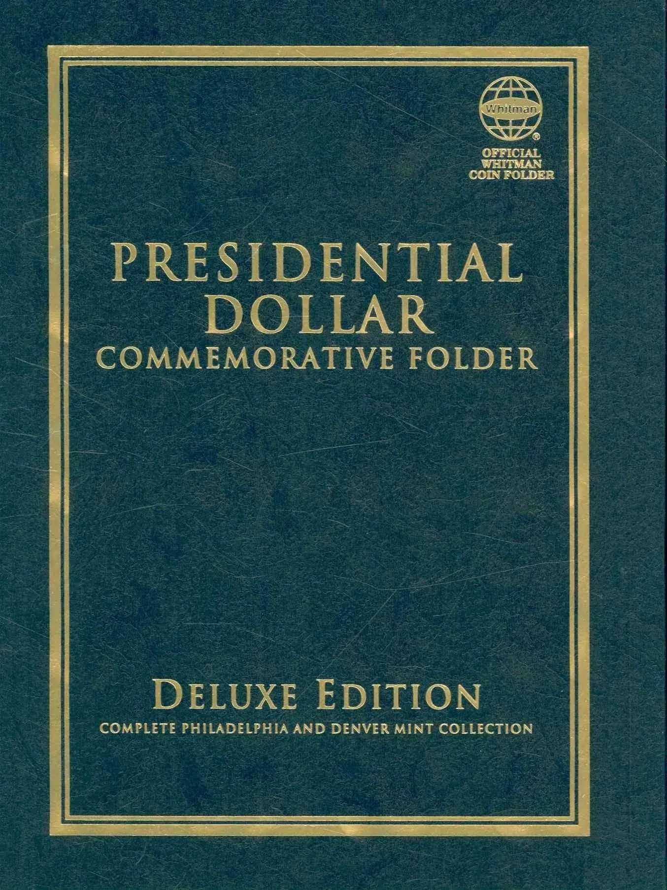 Presidential Dollar Commemorative Folder: Complete Philadelphia and Denver Mint Collection [Book]