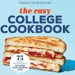 The Easy College Cookbook: 75 Quick, Affordable Recipes for Campus Life [Book]