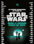 Star Wars: From a Certain Point of View eBook