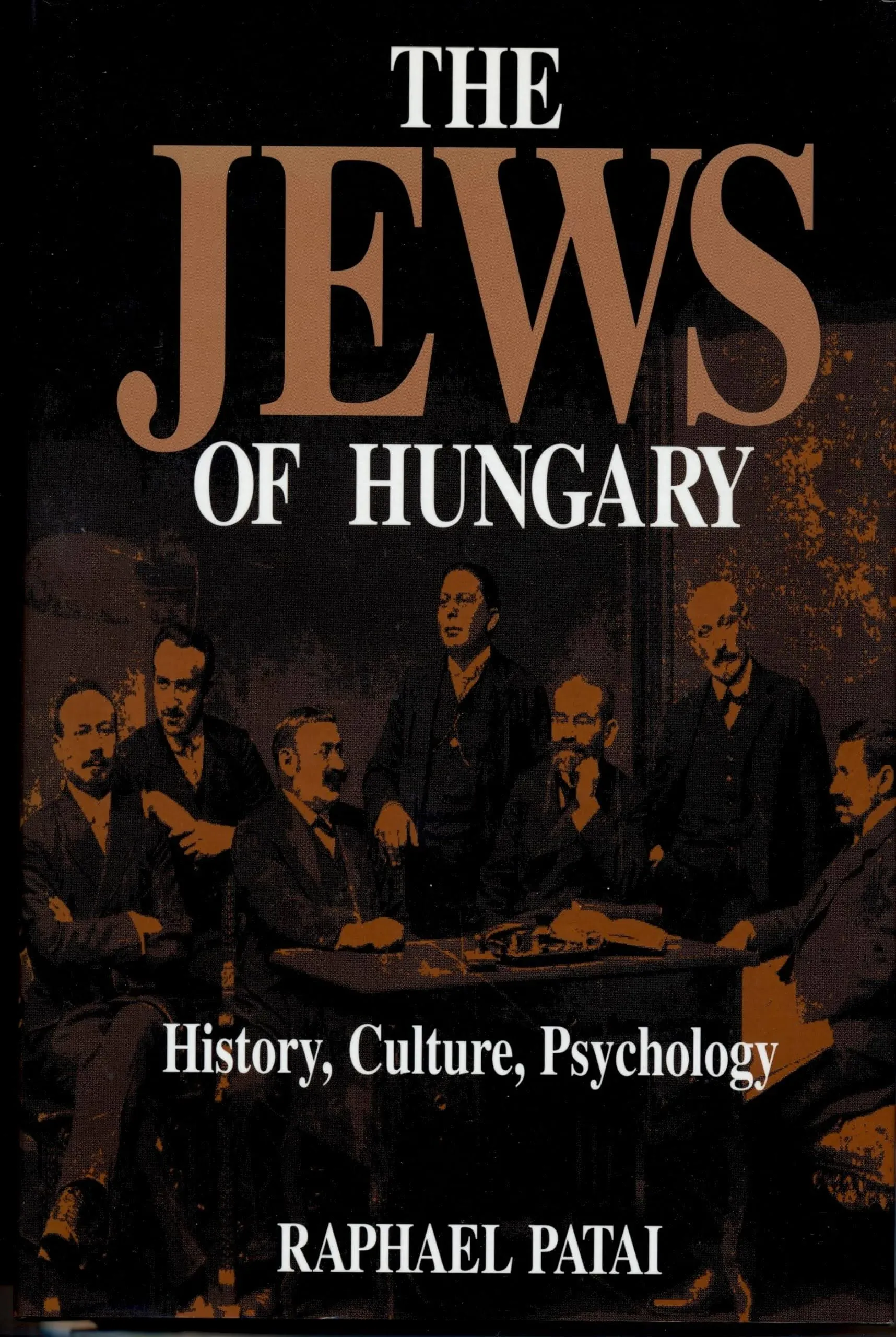 The Jews of Hungary: History, Culture, Psychology [Book]