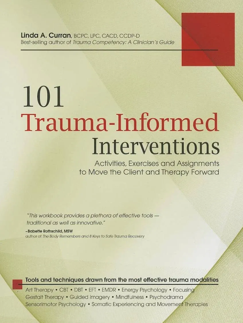 101 Trauma-informed Interventions: Activities,exercises And Assignments To Move ...