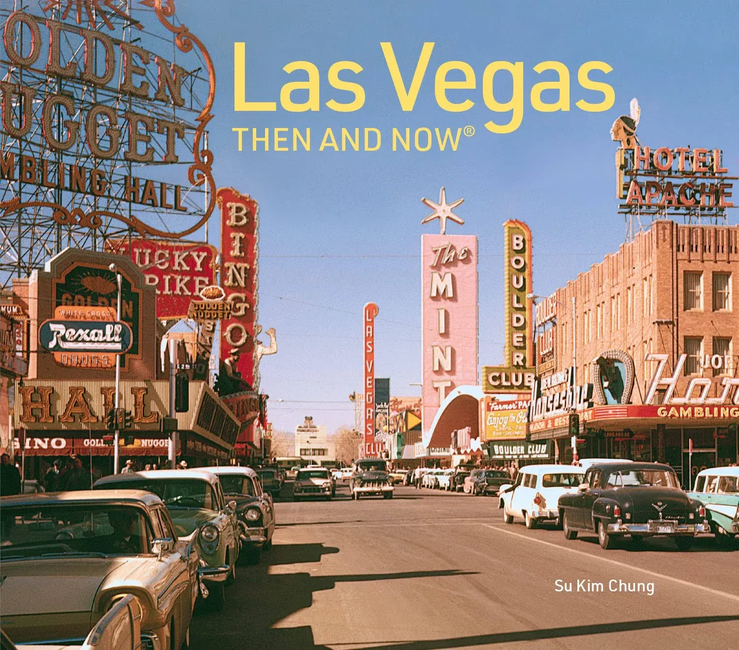 Las Vegas Then and Now: Revised Fifth Edition (Then and Now) [Book]