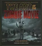 The Art of the Zombie Movie [Book]