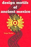 DESIGN MOTIFS OF ANCIENT MEXICO (DOVER PICTORIAL ARCHIVE) By Jorge Enciso *NEW*