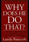 Why Does He Do That?: Inside the Minds of Angry and Controlling Men