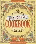 The Old Farmer's Almanac Everyday Cookbook