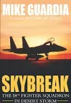 Skybreak: The 58th Fighter Squadron in Desert Storm