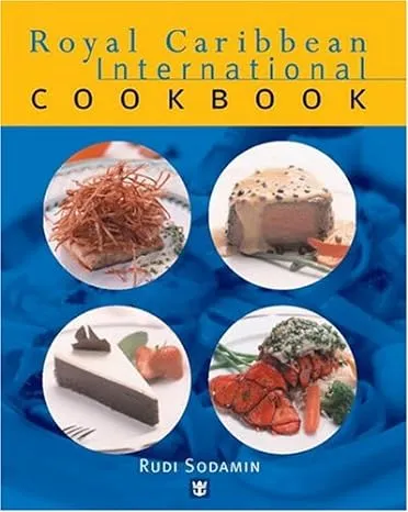 Royal Caribbean International Cookbook By Rudi Sodamin