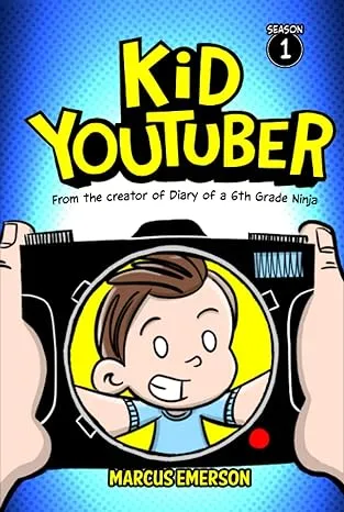 Kid YouTuber Season 5: You're Welcome:From The Creator of Diary of A 6th Grade Ninja