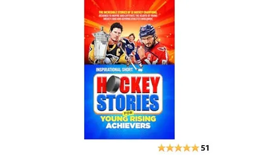 Inspirational Short Hockey Stories for Young Rising Achievers: The Incredible ...